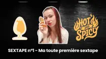 SEXTAPE n°1 - Ma toute première sextape