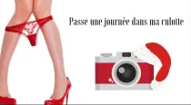 Passe une journée dans ma culotte