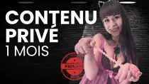 CONTENU PRIVE - Accède à mon contenu privé durant 1 mois