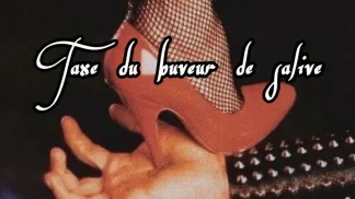 🤤 Taxe du buveur de salive🤤