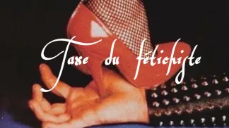 ▪️Taxe du fétichiste▪️