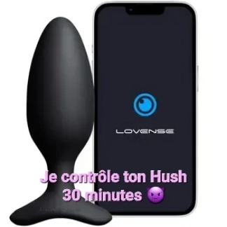 photo de la gourmandise Je contrôle ton Hush 30 minutes 😈