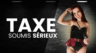 photo de la gourmandise TAXE - Pour soumis sérieux et investis