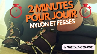 photo de la gourmandise 2 MIN POUR JOUIR - Nylon et Fesses