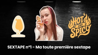 photo de la gourmandise SEXTAPE n°1 - Ma toute première sextape