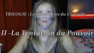 photo de la gourmandise Trilogie ; Les murmures du contrôle : II - La Tentation du Pouvoir