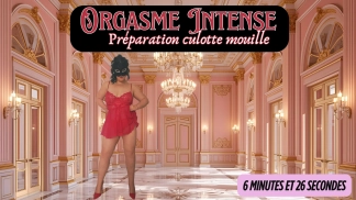 photo de la gourmandise 39. Orgasme Intense - Prépa Culotte Mouille