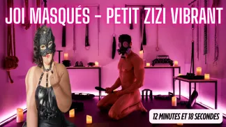 55. JOI MASQUÉS - Petit zizi vibrant
