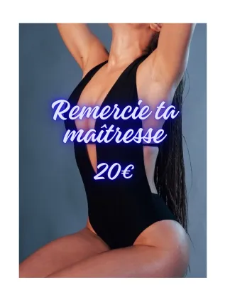 Remercie ta maîtresse