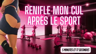 75. Renifle mon cul après le sport