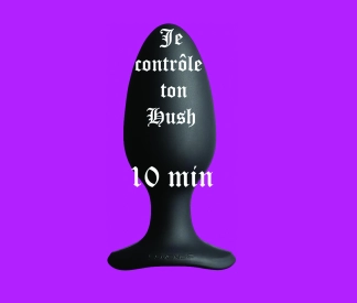 photo de la gourmandise Je contrôle ton Hush pendant 10 minutes