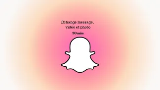 Échange snapchat 30 minutes
