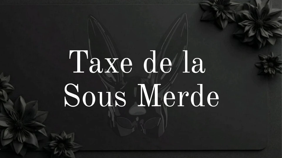 Photo de Taxe de la Sous-Merde 💩