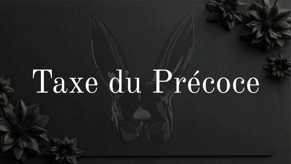 Photo de Taxe du précoce 🫣