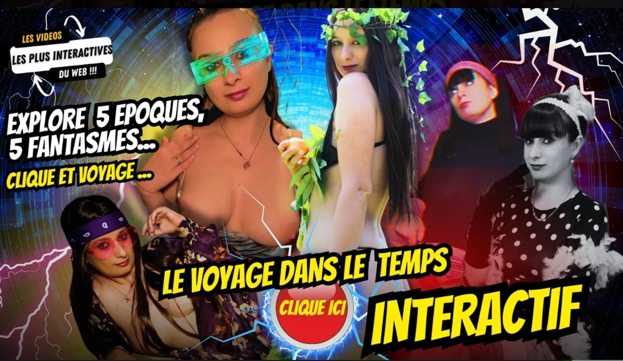 Photo de Le Voyage dans le Temps de Natacha Sugary – Vidéo Interactive X 5 époques / 5 fantasmes / une quarantaine de minutes de vidéos