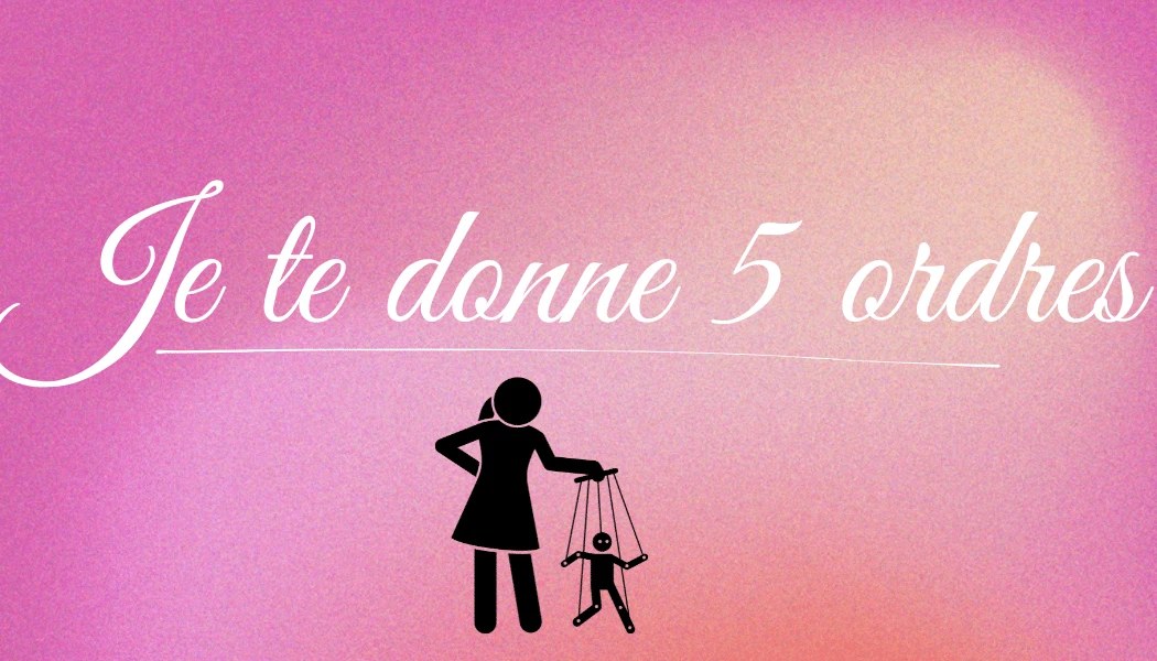 Photo de Je te donne 5 ordres