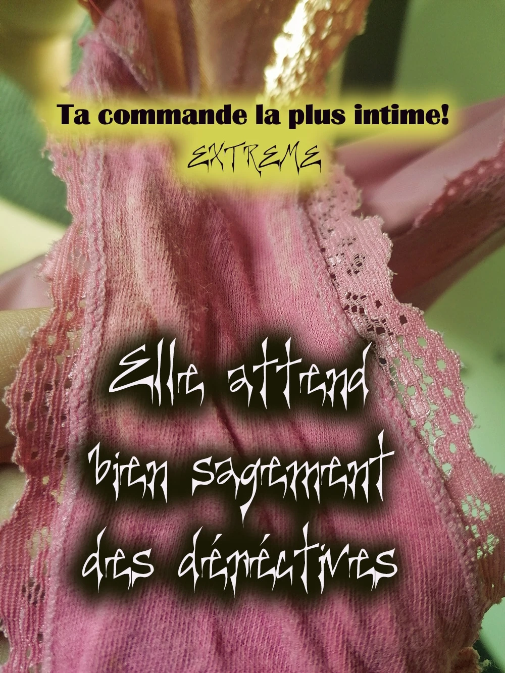 Photo de Ta commande la plus intime !! Culotte en...