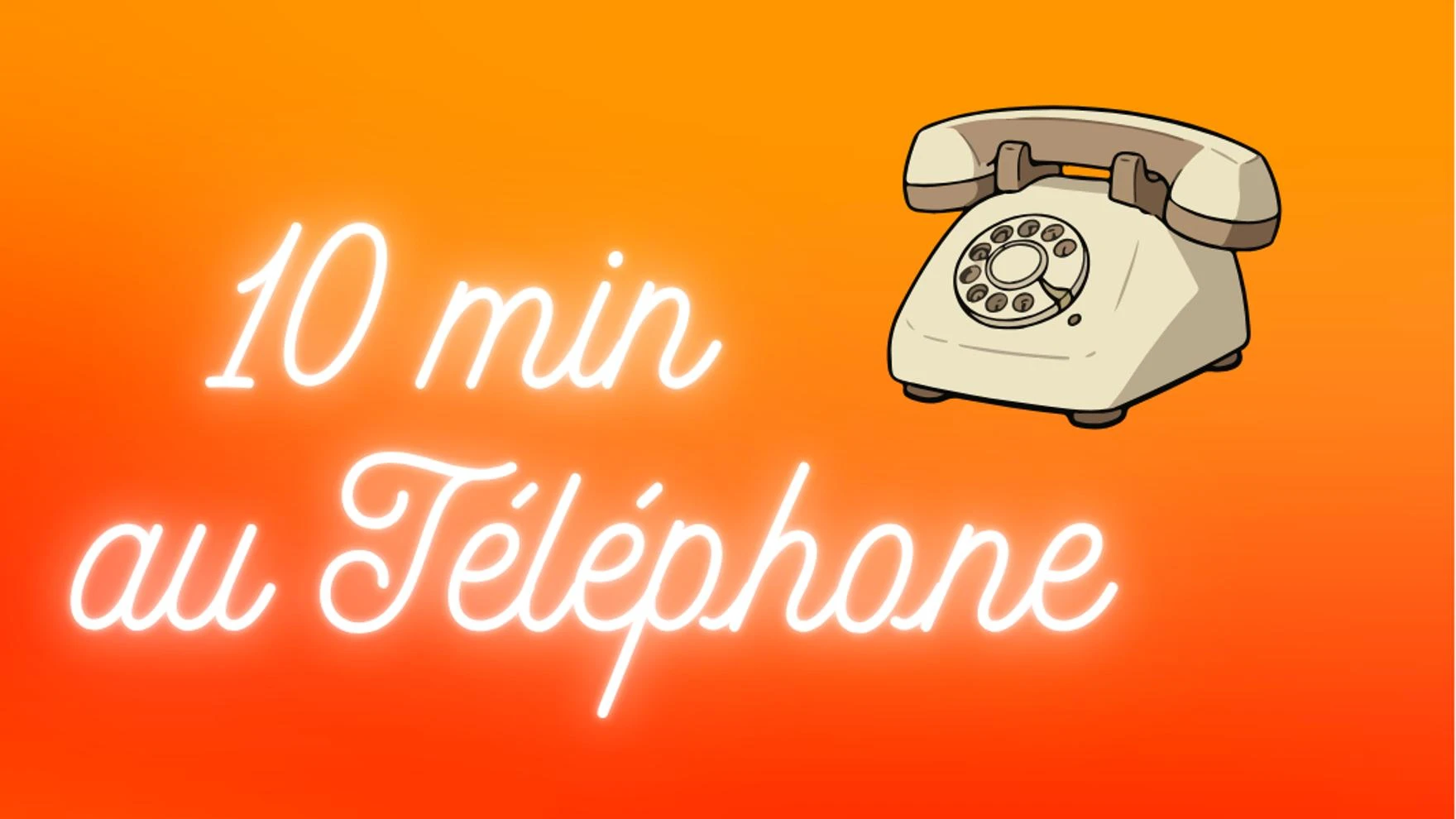 Photo de 10 min au téléphone