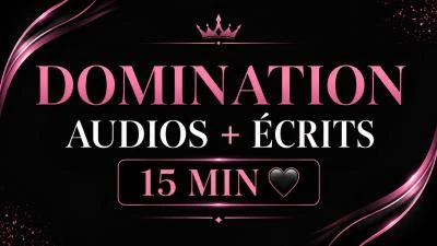 Photo de DOMINATION AUDIOS + ÉCRITS 15 MIN 🖤