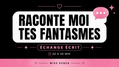 Photo de Raconte-moi tes fantasmes 💭