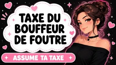 Photo de Taxe du bouffeur de foutre 💦