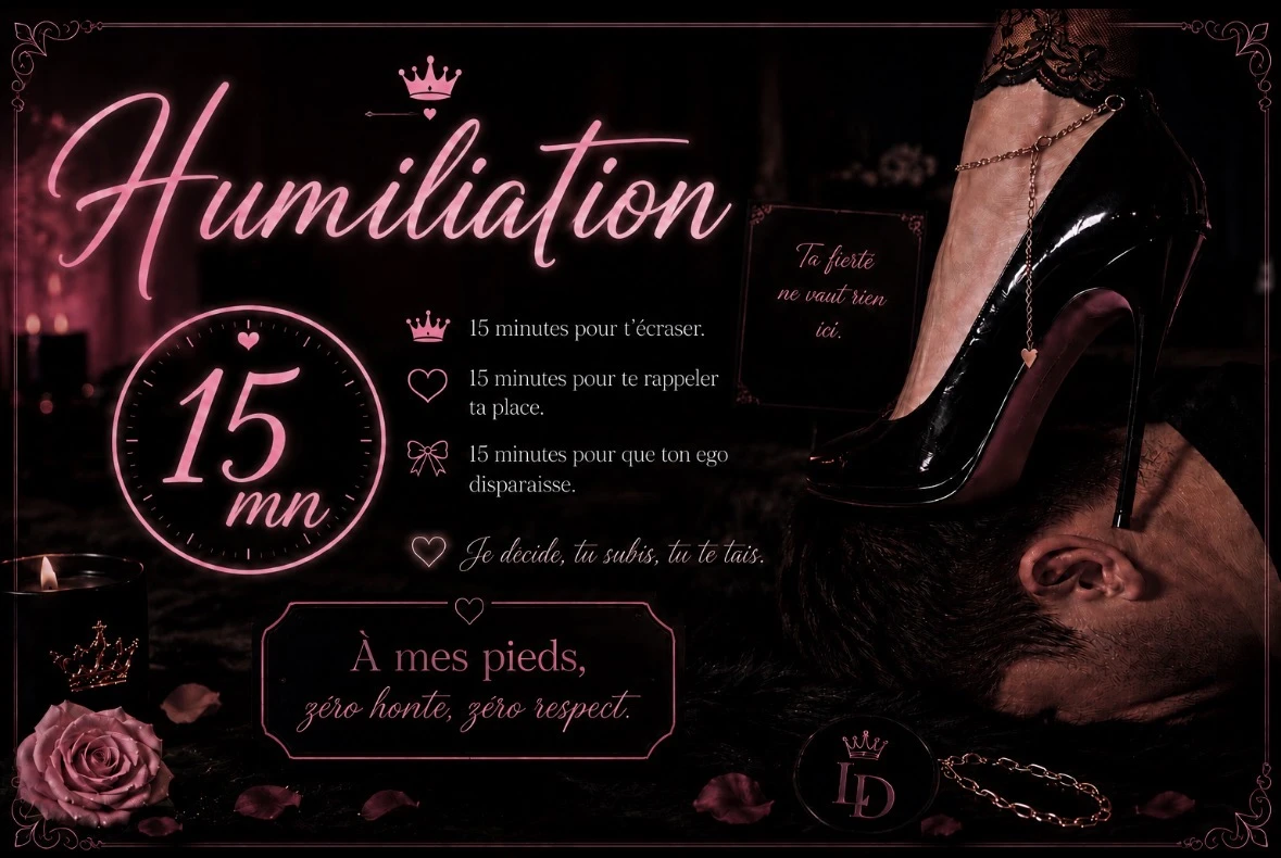 Photo de Je t’humilie 15 mn • ECRIT •