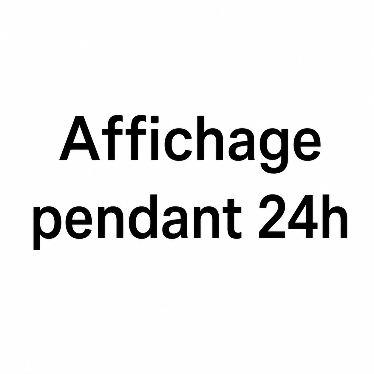 Photo de Affichage pendant 24h