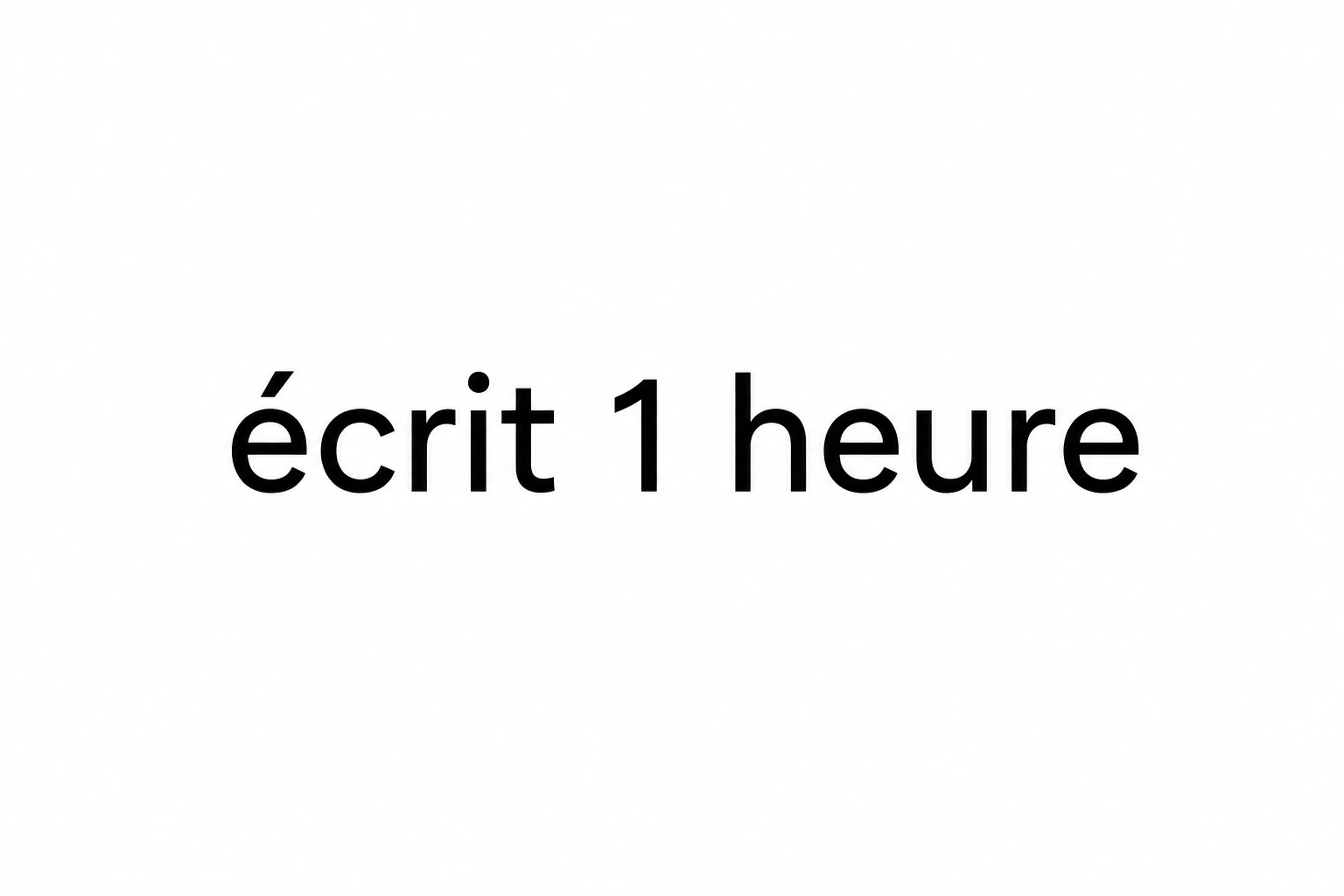 Photo de Écrit 1 heure