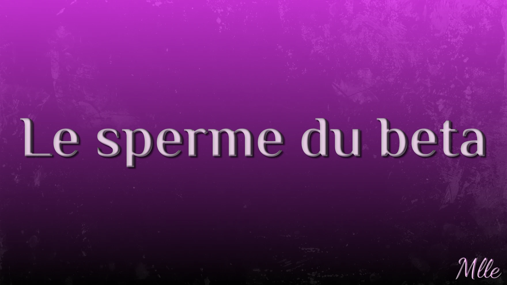Photo de Audio: Le sperme du beta