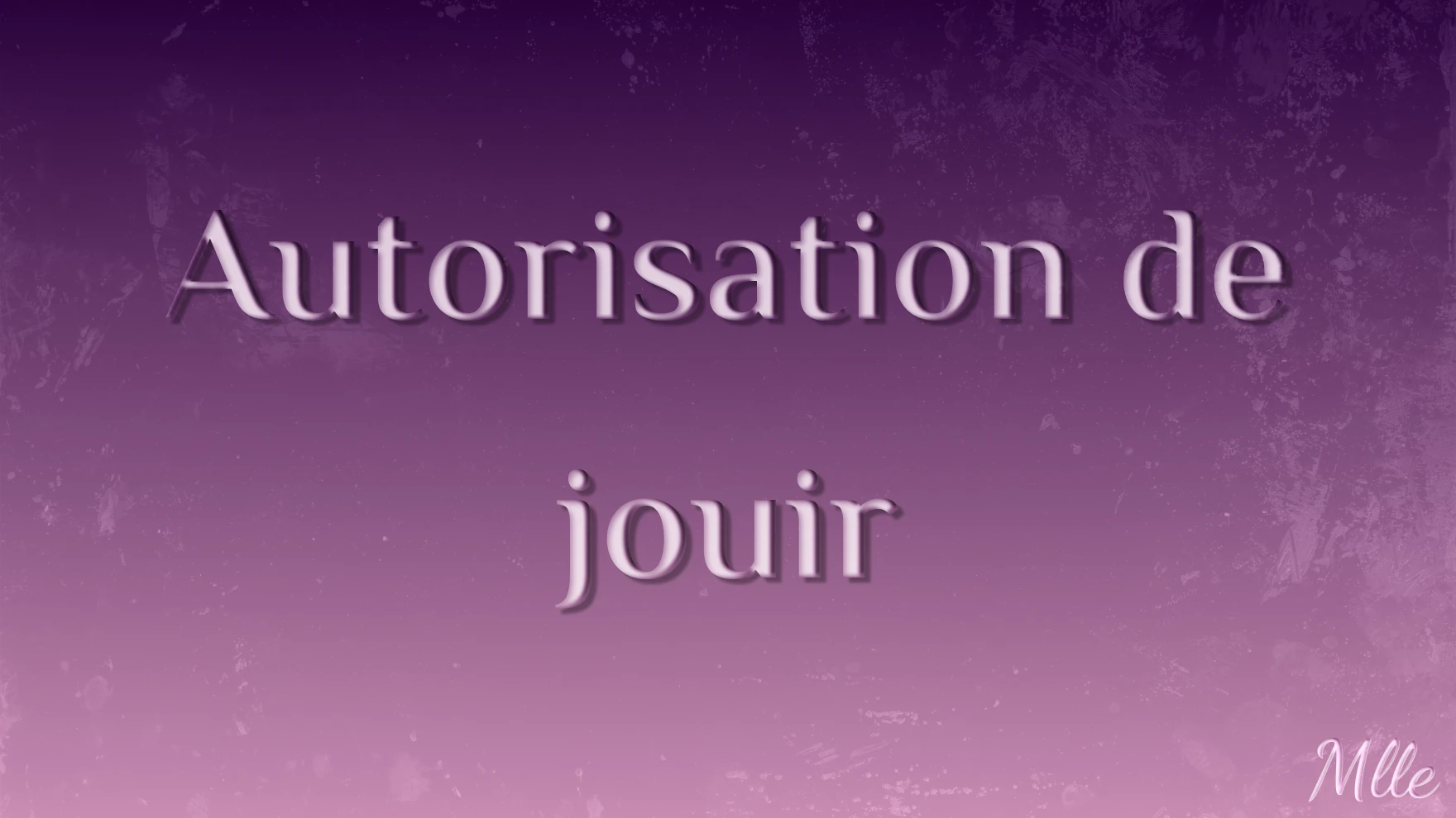Photo de Autorisation de jouir