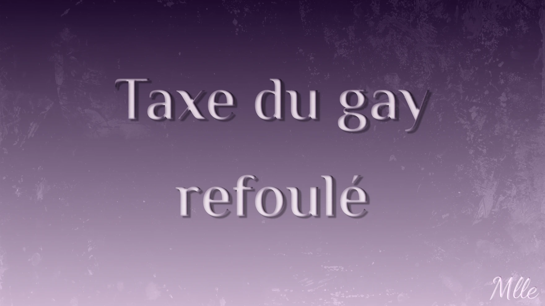 Photo de Taxe du gay refoulé