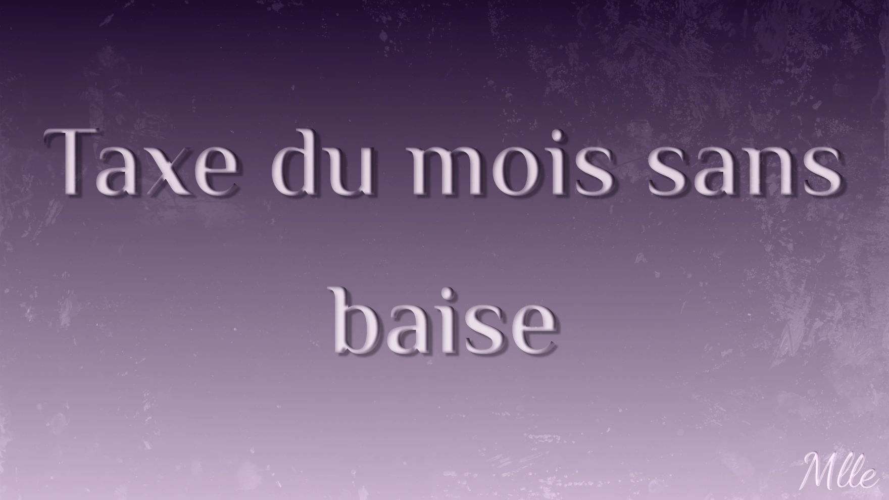 Photo de Taxe du mois sans baise