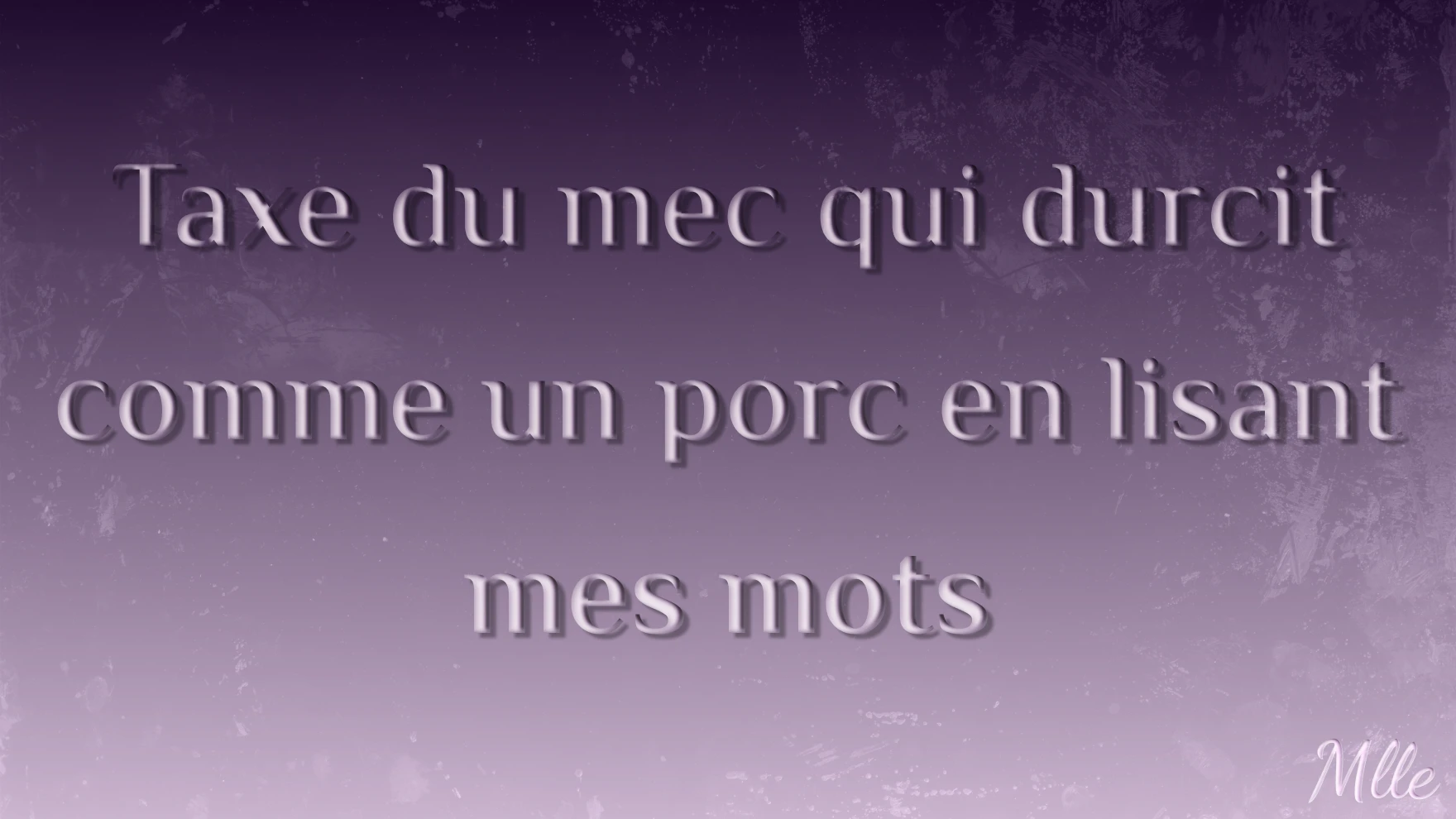 Photo de taxe du mec qui durcit comme un porc en lisant mes mots
