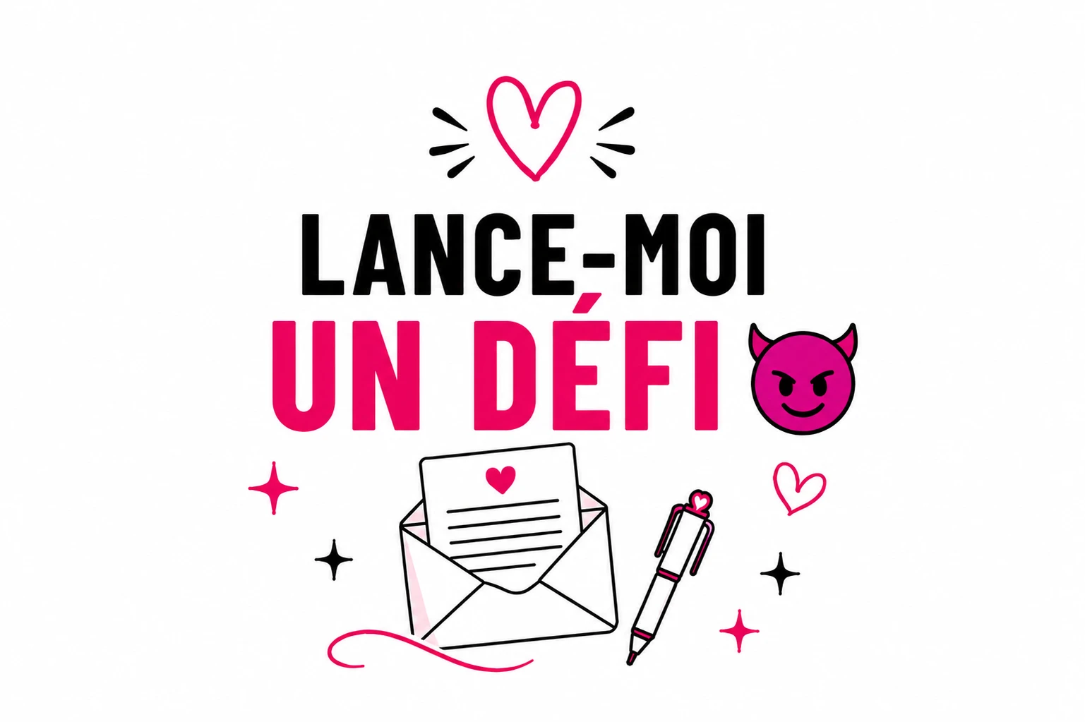 Photo de LANCE-MOI UN DÉFI 😈