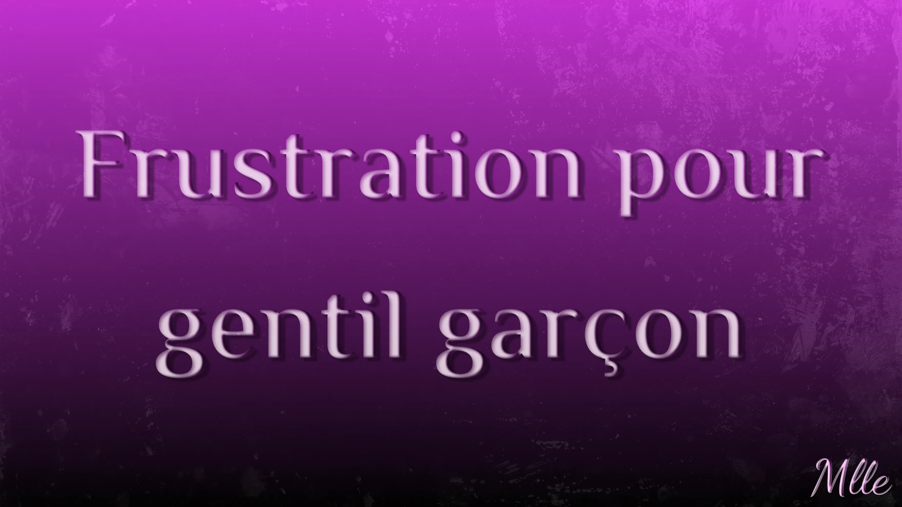 Photo de AUDIO: Frustration pour gentil garçon