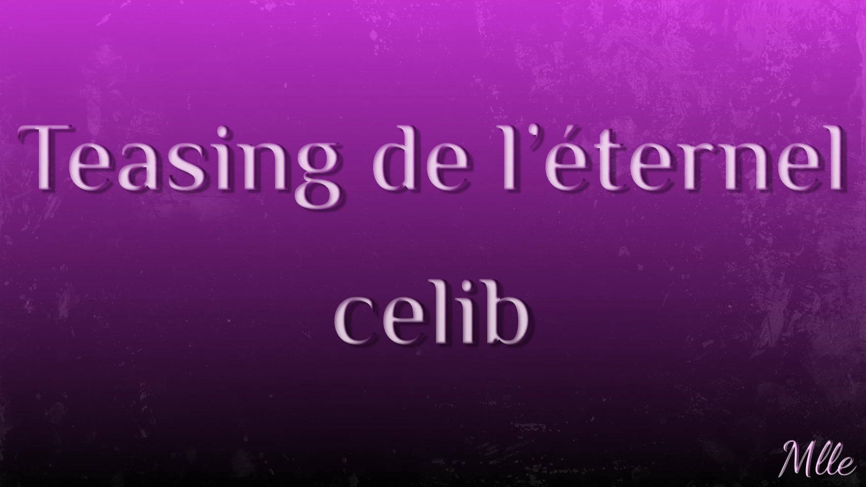 Photo de AUDIO: Teasing de l'éternel célib